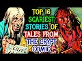 Top 16 Mindbending Tales From The Crypt Comic Book Stories Explored In Detail