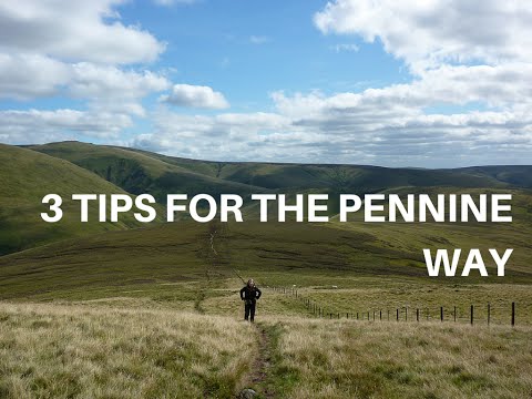 3 TIPS FOR FIRST TIMERS ON THE PENNINE WAY