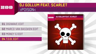 DJ Gollum feat. Scarlet - Poison (T.O.B. Edit)