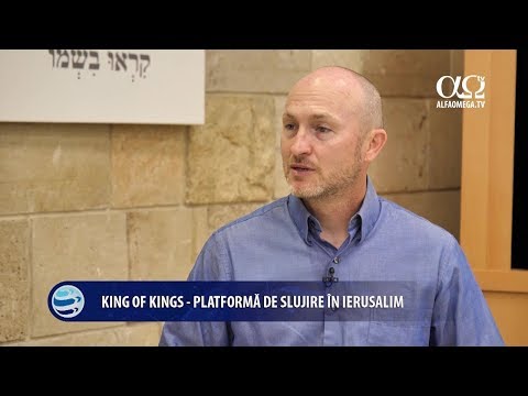 Realitati si perspective 76 - King of Kings - platforma de slujire in Ierusalim