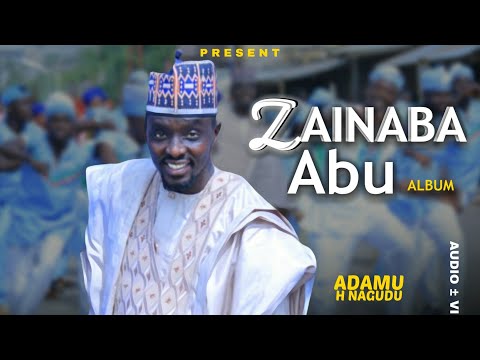 Zainabu Abu New Latest Hausa Song 2021 By Adamu Nagudu