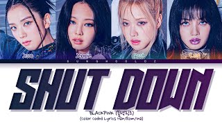 Download lagu BLACKPINK 'Shut Down' Lyrics | (Color Coded Lyrics Indonesia) mp3