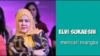 Download lagu ELVI SUKAESIH  -  Mencari mangsa mp3