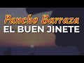 Pancho Barraza - El Buen Jinete (Audio Oficial)