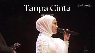 Download lagu Tanpa Cinta - Tiara Andini & Yovie Widianto Live Cover | Good People Music mp3