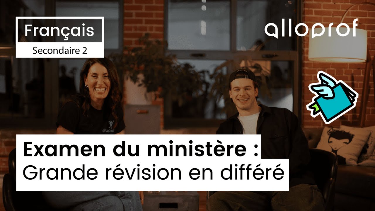 Grande révision | Examen du ministère de français (2e secondaire)
