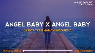 Download lagu Troye Sivan - Angel Baby X Angel Baby (Mashup Tiktok Version)| Lyrics Terjemahan mp3