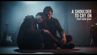Download lagu A Shoulder to Cry On – Tommy Page (Emotional Metalcore version) mp3