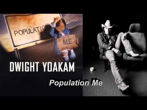 Population Me - Dwight Yoakam