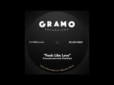 Gramophonedzie feat. Maat Bandy - Feels Like Love