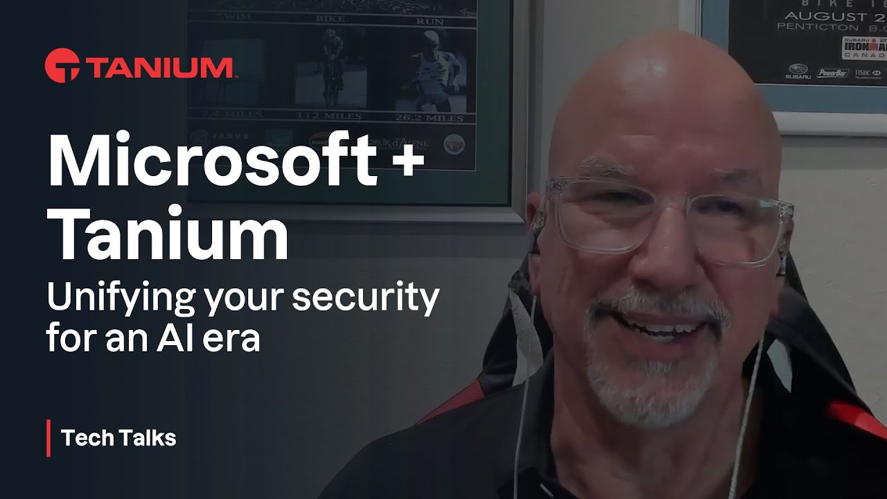 Microsoft + Tanium - Better Than Ever Together - Tanium Tech Talks #152