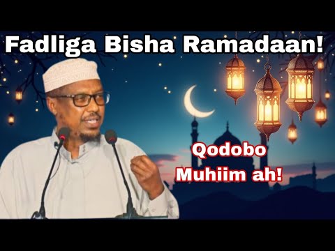 Fadliga Bisha Ramadaan || Sheikh Mustafe xaaji Harun #wacdiiyowaano