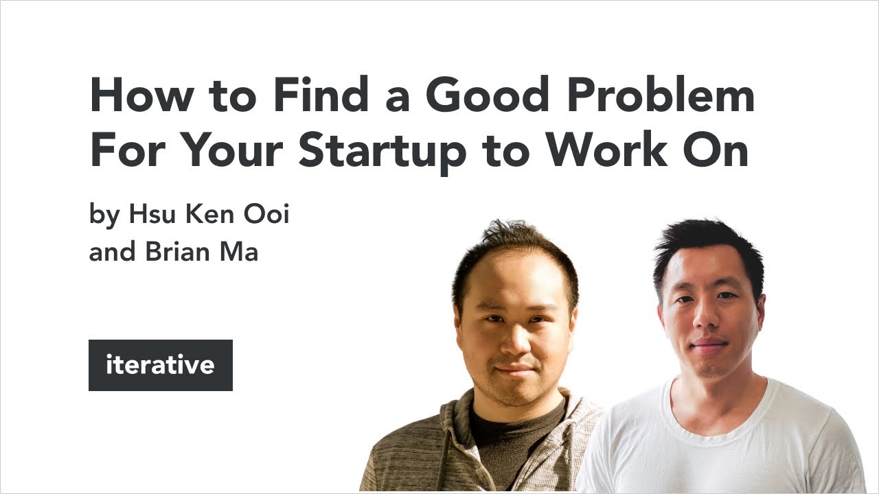 Startup 101: How to Find a Good Problem For Your Startup to Work On