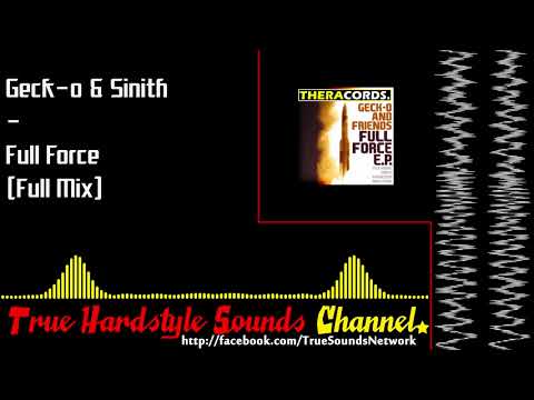 Geck-o & Sinith - Full Force (Full Mix)
