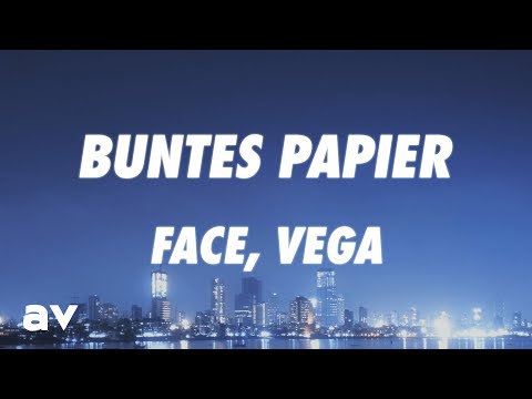 FACE, Vega - Buntes Papier (Lyrics)
