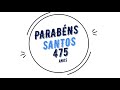 ANIVERSÁRIO CIDADE DE SANTOS 475 ANOS