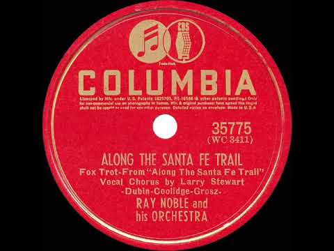 1940 Ray Noble - Along The Santa Fe Trail (Larry Stewart, vocal)