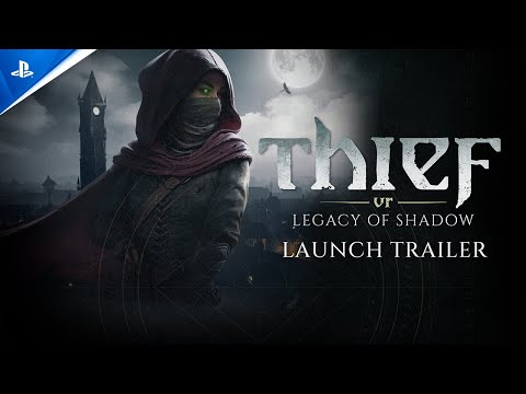 Thief VR: Legacy of Shadow - Launch Trailer | PS VR2 Games thumbnail