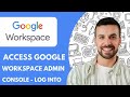 How To Access Google Workspace Admin Console Log Into Google Workspace Admin Full 2025 Guide