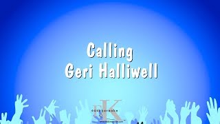 Calling - Geri Halliwell (Karaoke Version)