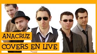 Anacruz - Cover live Michael Jackson, Oasis, Sting, Coldplay, Mika, Pink Floyd, U2