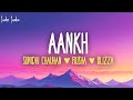 Sunidhi Chauhan AANKH Lyrics Ft Rusha Blizza