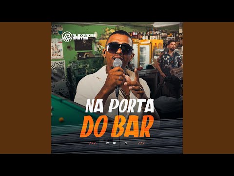 Se Não Quer Me Amar / Porta de Bar