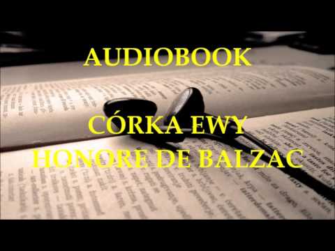 🎧 Córka Ewy 🎧 Honore de Balzac. Audiobook. Lektury szkolne