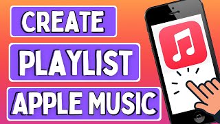 How to Create a Playlist on Apple Music