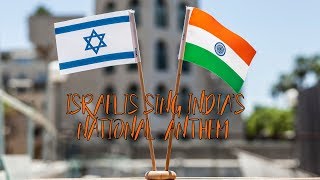 Israelis singing the Indian national anthem