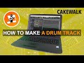 How To Create A Drum Track In Cakewalk By Bandlab