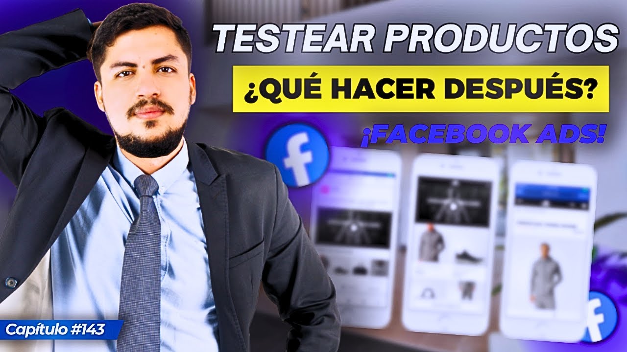 Testear ¿Qué Pasa Después de TESTEAR un Producto en Facebook Ads? · Video ...
