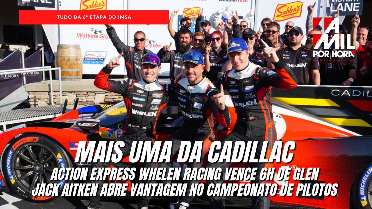 IMSA EM GLEN | CADILLAC E ACTION EXPRESS VENCEM DISPUTA CAÓTICA DAS 6H DE WATKINS GLEN