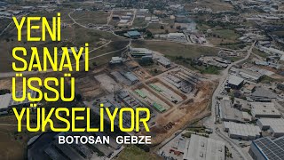 Türkiye'nin Yeni Üretim Üssü: BOTOSAN Küçük Sanayi Sitesi | 107.000 m²