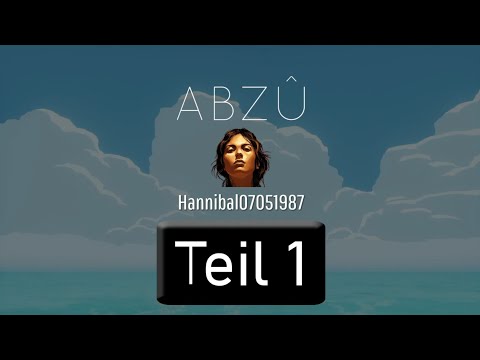 ABZÛ: Teil 1 [PS4][deutsch/german]