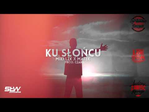 Miki LZK x MAT3K - Ku słońcu (Prod. Czaha) Cuts&Scratch BDZ