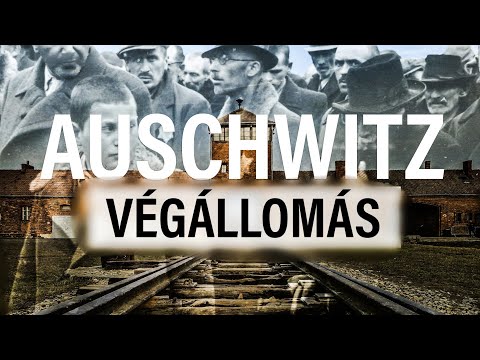 AUSCHWITZ - Végállomás