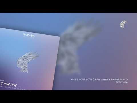 Evelynka - Why's Your Love (Jean Vayat & Emrat Remix)