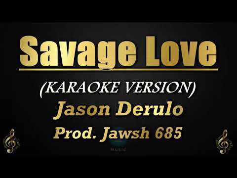 Savage Love - Jason Derulo Prod. Jawsh 685 (Karaoke/Instrumental)