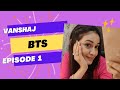 Behind the scenes from the show vanshaj | song | kanchan dubey vlogs |