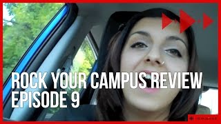 Rock Your Campus Review: Episode 9