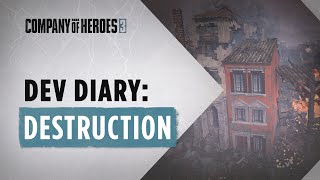 Новое видео Company of Heroes 3 демонстрирует систему разрушений