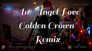 Download lagu DJ AN ANGEL'S LOVE GC [BREAKBEAT KOTA] || BABANG GREBBEK COVER [REUPLOAD] mp3