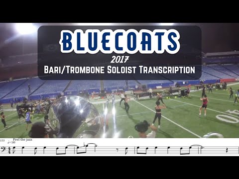 Bluecoats 2017 - Jagged Line - Bari/Trombone Soloist Transcription