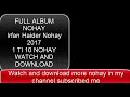 Irfan Haider Nohay 2018 Full Album 1 T0 10 Noway In One L