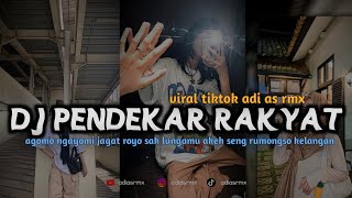 Download lagu DJ PENDEKAR RAKYAT || AGOMO MAYUNGI JAGAT ROYO || VIRAL TIKTOK ADI AS RMX mp3 Download lagu DJ PENDEKAR RAKYAT || AGOMO MAYUNGI JAGAT ROYO || VIRAL TIKTOK ADI AS RMX mp3