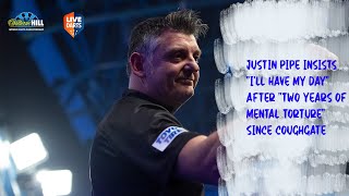 Justin Pipe insists “I'll have my day” after “two years of mental torture” since coughgate