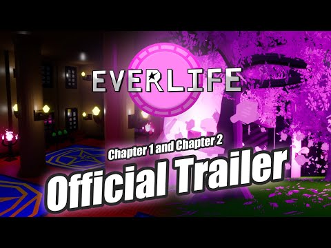 "Everlife Chapter 1 and Chapter 2" - Official Launch Trailer