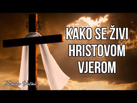 Zdravko Vučinić: Kako se živi Hristovom vjerom