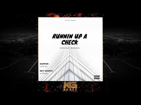 Loud Lou - Runnin' Up A Check (Prod. Brandon2k) [New 2020]